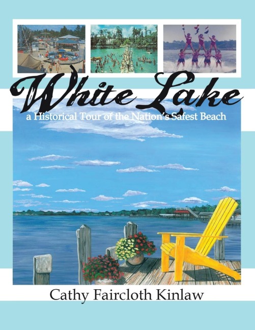 White Lake: A Historical Tour of the Nations Safest Beach