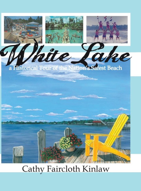 White Lake: A Historical Tour of the Nations Safest Beach
