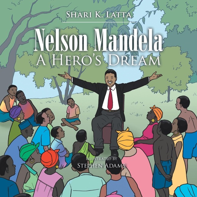 Nelson Mandela: A Heros Dream