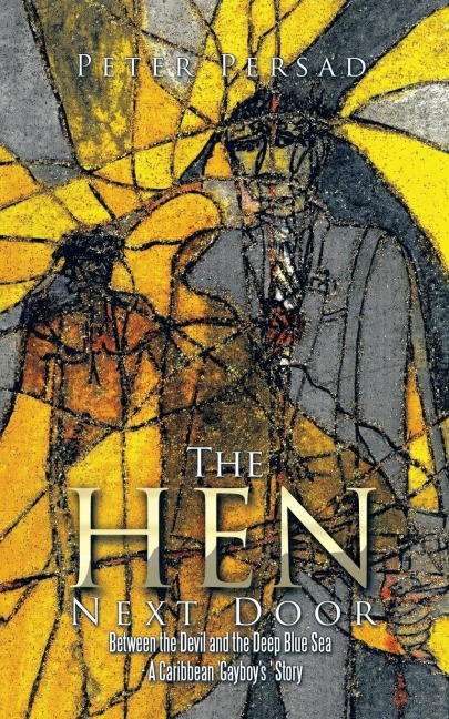 The Hen Next Door: Between the Devil and the Deep Blue Sea - A Caribbean Gayboys  Story