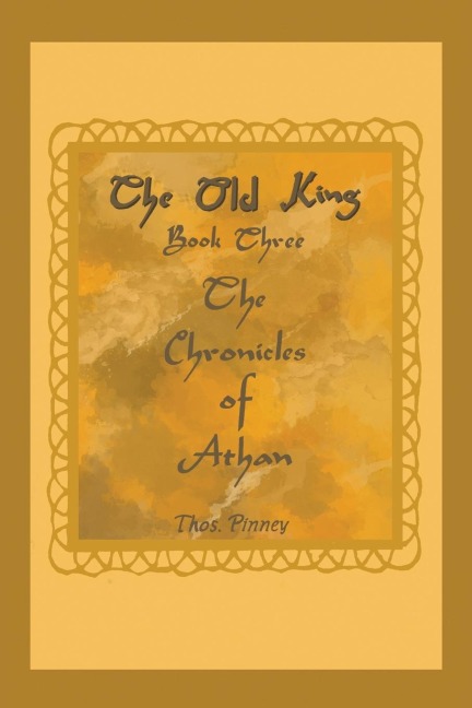 The Old King: Book Three of the Chronicles of Athan