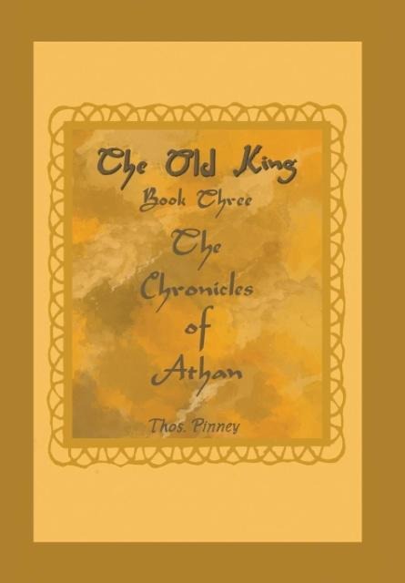 The Old King: Book Three of the Chronicles of Athan