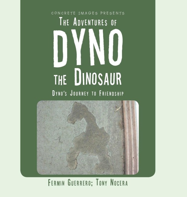 The Adventures of Dyno the Dinosaur: Dynos Journey to Friendship