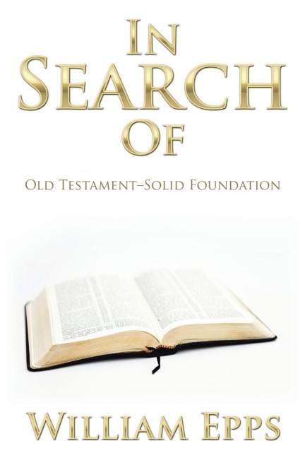 In Search Of: Old Testament-Solid Foundation