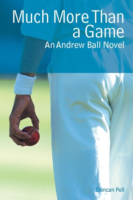 Much More Than a Game: An Andrew Ball Novel