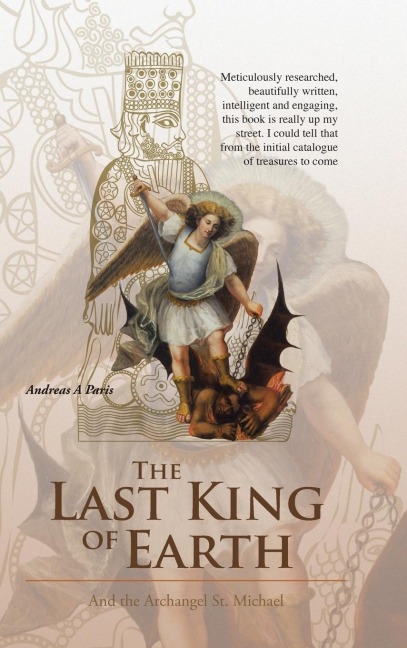 The Last King of Earth: And the Archangel St. Michael