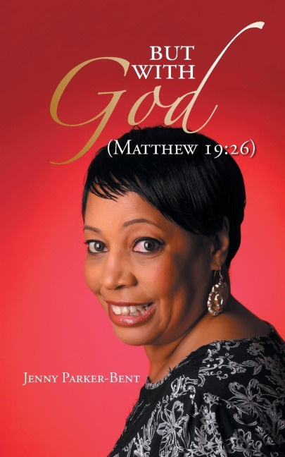 But with God: (Matthew 19:26)