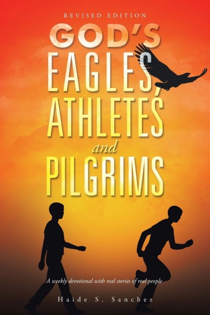 Gods Eagles, Athletes and Pilgrims: Revised Edition