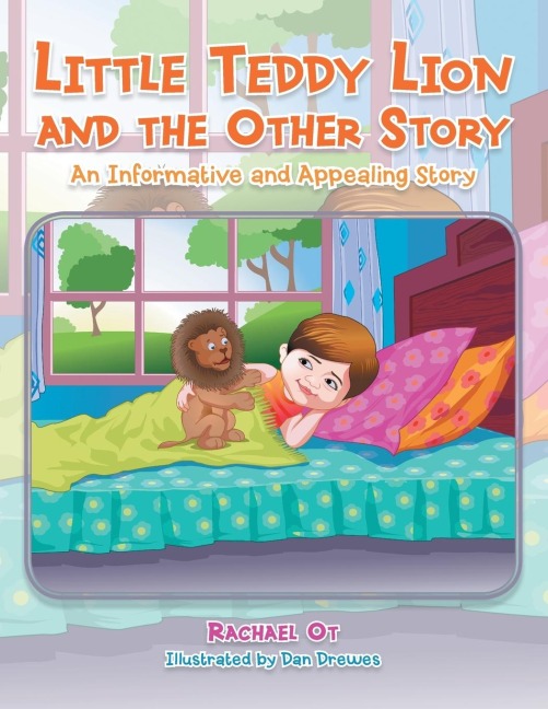 Little Teddy Lion and The Other Story: An Informative and Appealing Story