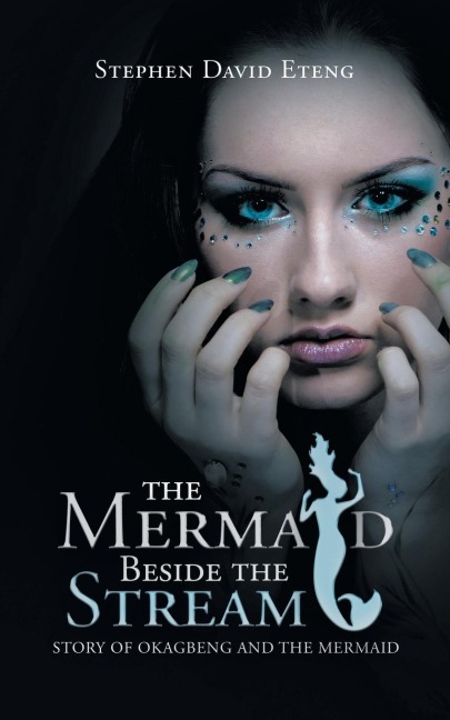 The Mermaid Beside the Stream: Story of Okagbeng and the Mermaid