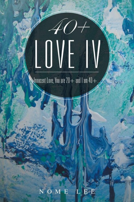 40+ Love IV: Fresh Love, You are 20+ and I am 40+...
