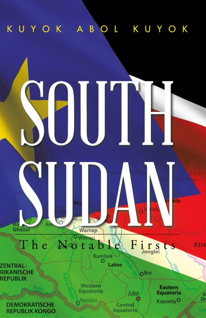South Sudan: The Notable Firsts