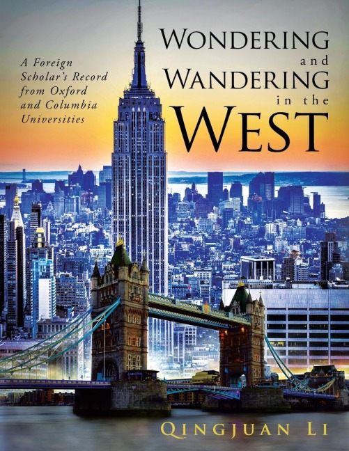 Wondering and Wandering in the West: A Foreign Scholars Record from Oxford and Columbia Universities