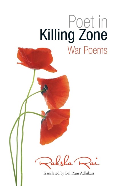 Poet in Killing Zone: War Poems