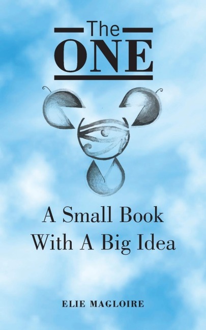 The One: A Small Book With A Big Idea