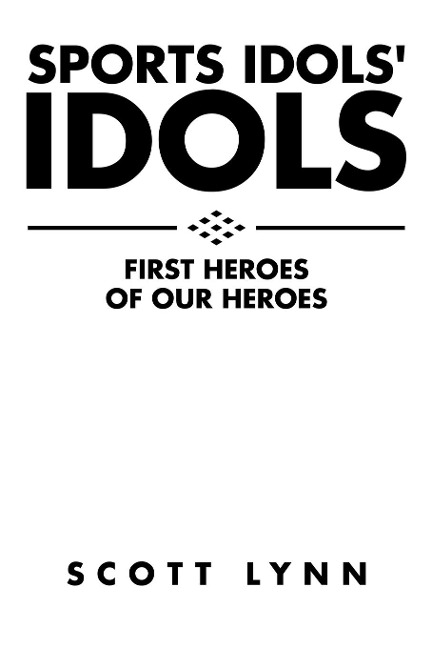 Sports Idols Idols: First Heroes of Our Heroes