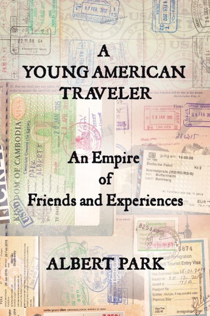 A Young American Traveler: An Empire of Friends and Experiences