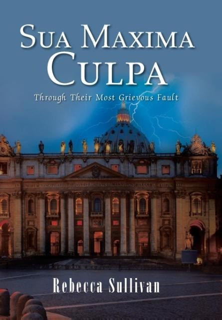 Sua Maxima Culpa: Through Their Most Grievous Fault