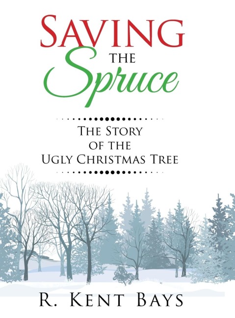 Saving the Spruce: The Story of the Ugly Christmas Tree
