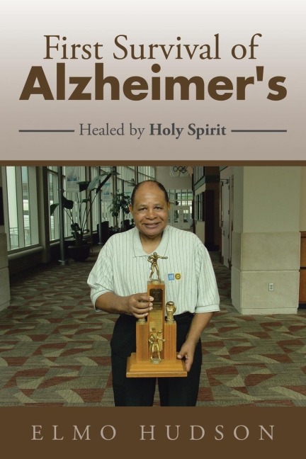 First Survival of Alzheimers: Healed by Holy Spirit