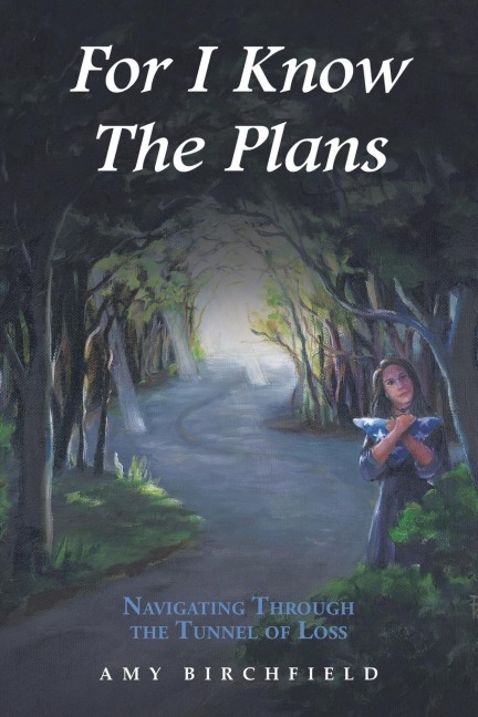 For I Know The Plans: Navigating Through the Tunnel of Loss