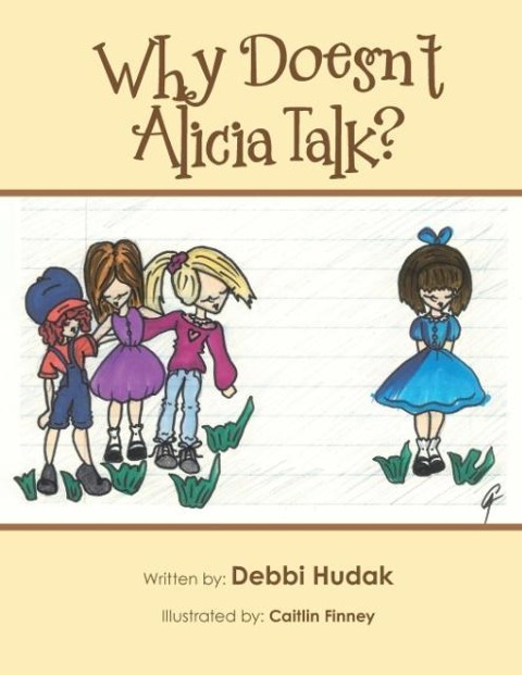 Why Doesnt Alicia Talk?: Understanding Autism