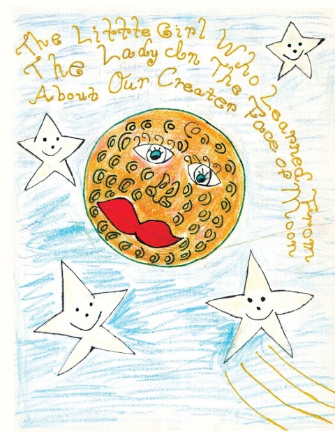 The Little Girl Who Learned From The Lady In The Face of The Moon About Our Creator: The little girl who talks to the moon
