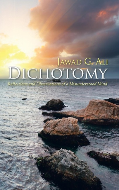 Dichotomy: Reflections and Observations of a Misunderstood Mind