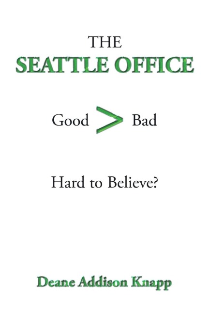 The Seattle Office: Good>Bad Hard to Believe?
