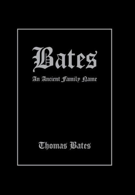 Bates: An Ancient Family Name