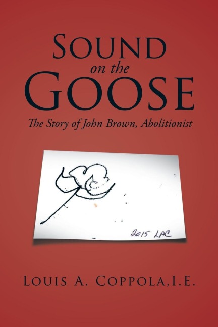 Sound on the Goose: The Story of John Brown, Abolitionist