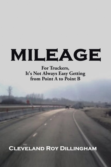 Mileage: For Truckers, Its Not Always Easy Getting from Point A to Point B