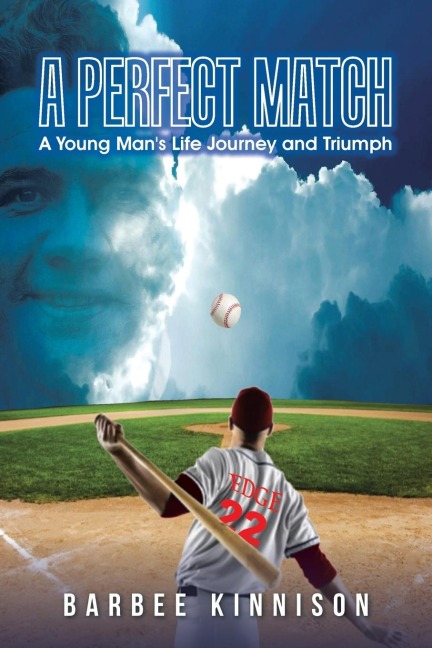 A Perfect Match: A Young Mans Life Journey and Triumph