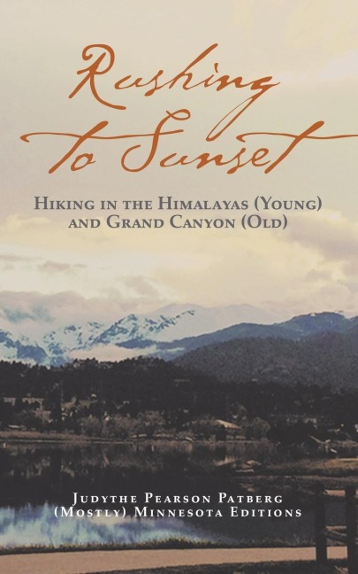 Rushing to Sunset: Hiking in the Himalayas (Young) and Grand Canyon (Old)