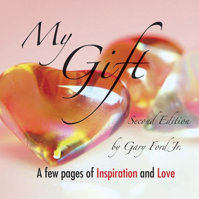 My Gift: A Few Pages of Inspiration and Love Second Edition