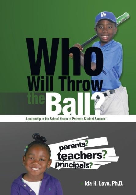 Who Will Throw the Ball?: Leadership in the School House to Promote Student Success
