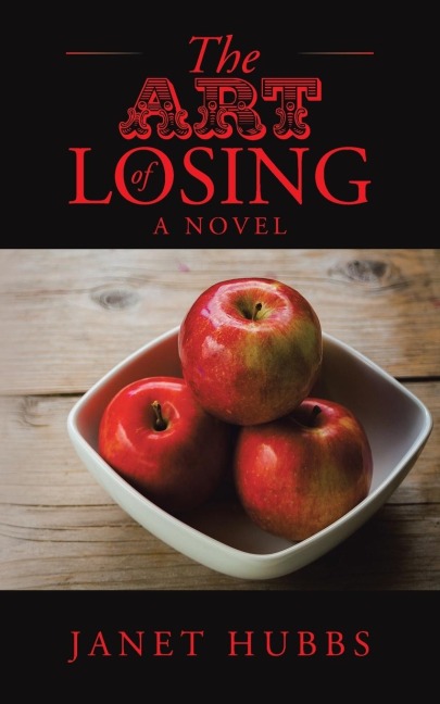 The Art of Losing: A Novel