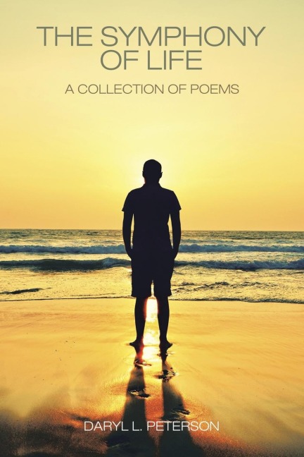 The Symphony of Life: A Collection of Poems