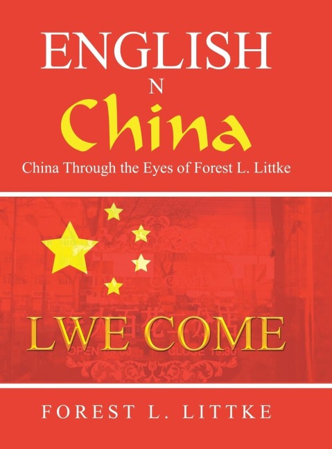 English n China: China Through the Eyes of Forest L. Littke