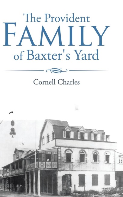 The Provident Family of Baxters Yard