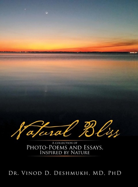 Natural Bliss: A Collection of Photo-Poems and Essays, Inspired by Nature
