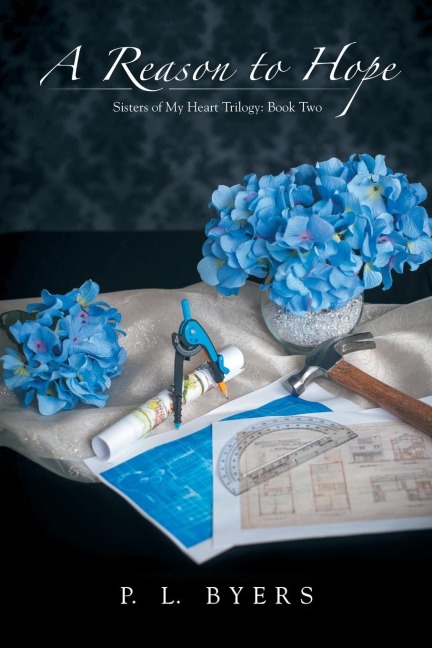 A Reason to Hope: Sisters of My Heart Trilogy: Book Two