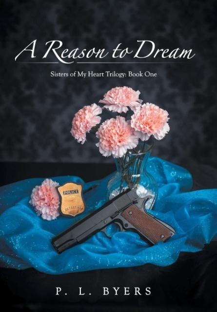 A Reason to Dream: Sisters of My Heart Trilogy: Book One