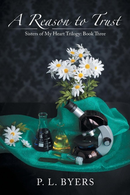 A Reason to Trust: Sisters of My Heart Trilogy: Book Three