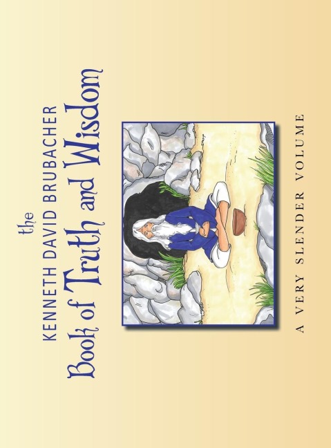 Book of Truth and Wisdom: A very slender volume