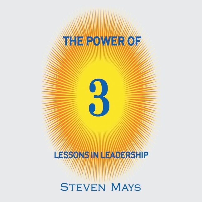 The Power of 3: Lessons in Leadership