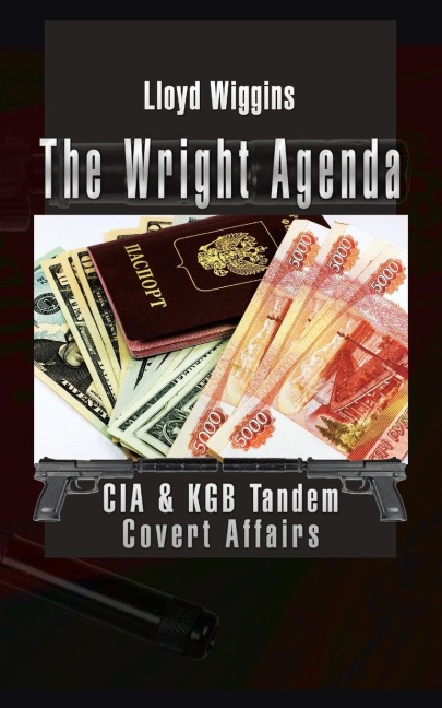The Wright Agenda: CIA & KGB Tandem Covert Affairs