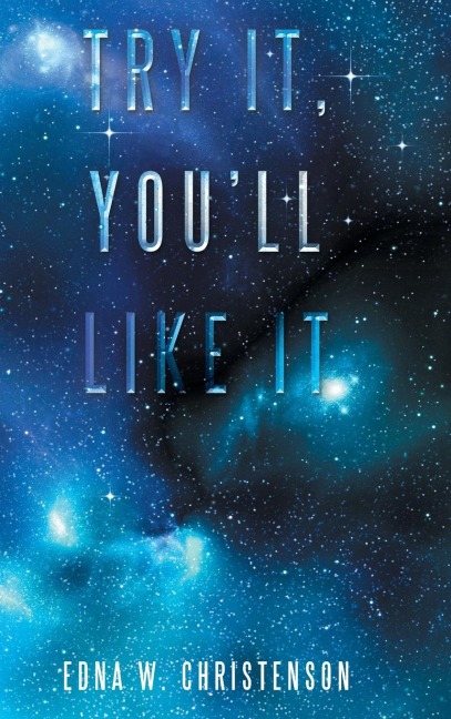 Try It, Youll Like It