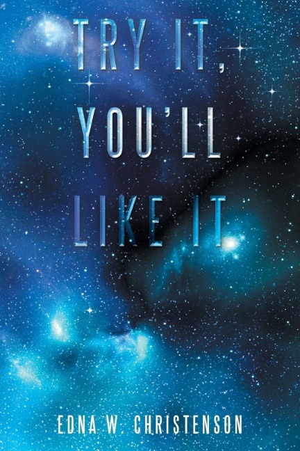 Try It, Youll Like It