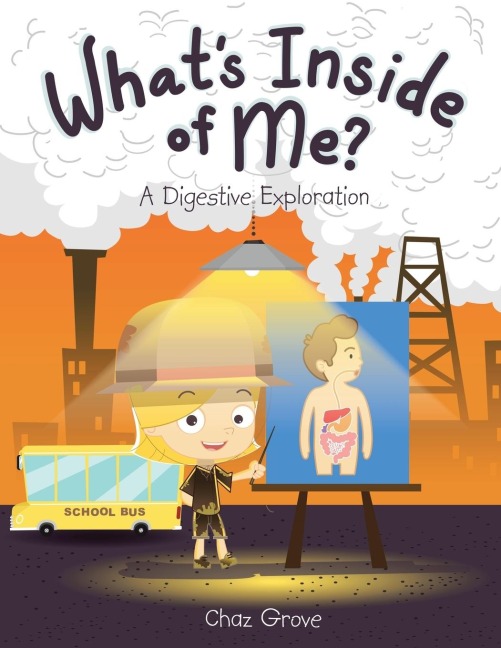Whats Inside of Me?: A Digestive Exploration